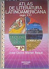 Atlas de literatura latinoamericana siglo XX | 181838 | Mainer Baqué, José-Carlos
