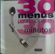 Menús para cocinar en 30 minutos | 118172 | Gutiérrez, Xabier