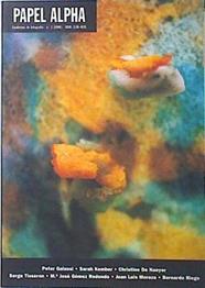 PAPEL ALPHA. Cuadernos de fotografía. Nº 2. | 137495 | Peter Galassi/Sarah kember/Christine de Naeyer/Serge Tisseron/Mª José Gómez Redondo/Juan Luis Moraza/Bernardo Riego