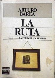 La Ruta La Forja De Un Rebelde 2 | 10327 | Barea Antonio