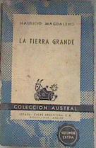 La tierra grande | 169230 | Magdaleno, Mauricio