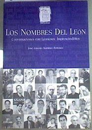 Los nombre del León Conversaciones con Leoneses Imprescindibles Vol I | 168950 | Martínez Reñones, José Antonio