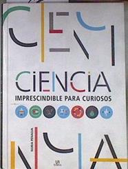 Ciencia imprescindible para curiosos | 183311 | Penalva Comendador, Nuria