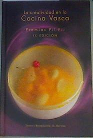 La creatividad en la cocina vasca. Premios Pil-Pil. IX Edición | 166856 | José Luis Barrena García
