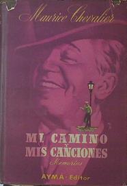 Mi camino y mis canciones Memorias | 121626 | Maurice Chevalier