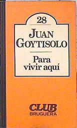 Para vivir aquí | 139754 | Goytisolo, Juan