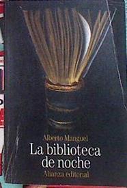 La biblioteca de noche | 187145 | Manguel, Alberto (1948-)