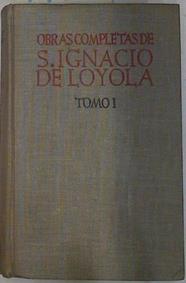 Obras completas de San Ignacio de Loyola Tomo 1 | 74920 | de Loyola, Ignacio/Victoriano Larrañaga S.I. ( Introducción y comenta