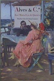 ALVES & Cª (ALVES Y CIA) | 149692 | José María, Eça de Queirós