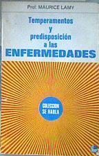 Temperamentos y predisposición a las enfermedades | 183076 | Maurice Lamy/Versión española, Laura García Corella