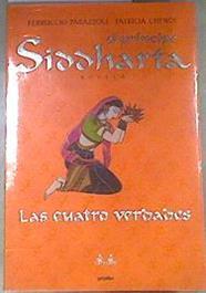 El príncipe Siddharta II. Las cuatro verdades | 175155 | Parazzoli, Ferruccio/Chendi, Patricia