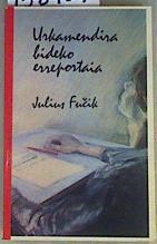 URKAMENDIRA BIDEKO ERREPORTAIA  ( Urkamenditiko mezua ) | 158904 | Fucík, Julius