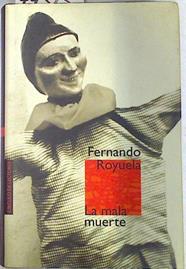 La mala muerte | 74515 | Royuela Ibáñez, Fernando