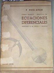 Curso teorico práctico de ecuaciones diferenciales aplicado a la física y técnica tomo 2 | 86556 | Puig Adam, Pedro
