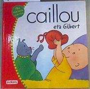 Caillou eta Gilbert | 167035 | CINAR Animation/Verhoye-Millet, Jeanne