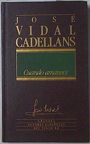 Cuando amanece | 125849 | Vidal Cadellans, José