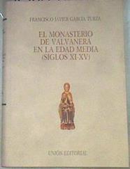 Monasterio de Valvanera en la edad media, el: (siglos XI-XV) | 178848 | García Turza, Francisco Javier