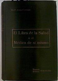 El libro de la salud o el medico de si mismo | 129359 | P. Arias Carvajal