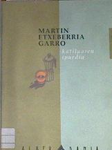 Katiluaren ipurdia | 169709 | Etxeberria Garro, Martin