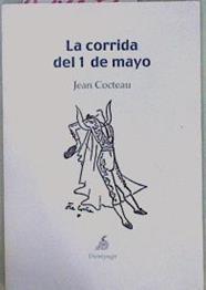 La corrida del 1 de mayo | 150172 | Cocteau, Jean