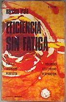 Eficiencia sin fatiga en el trabajo mental | 81012 | Irala Martínez, Narciso