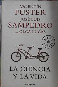 La ciencia y la vida | 107394 | Fuster, Valentín/Sampedro, José Luis/Lucas, Olga