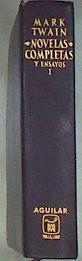 Novelas completas y ensayos Tomo I | 169274 | Twain, Mark/Samuel Langhorne Clemens