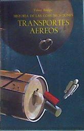 Historia de las comunicaciones Transportes aéreos | 174427 | Bridges, Valery