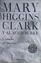 Cuando Despiertes | 171129 | Mary Higgins Clark/Alafair Burke
