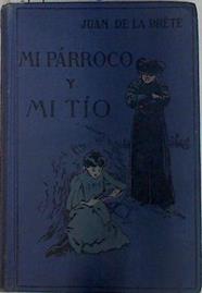Mi párroco y mi tio | 132716 | Juan de la Brete