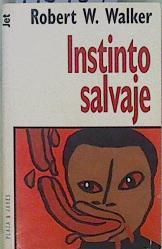 Instinto salvaje | 149454 | Walker, Robert W.