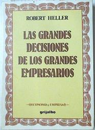Las Grandes decisiones de los grandes empresarios | 125609 | Heller, Robert
