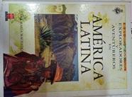 Exploradores Y Aventureros En América Latina | 64225 | Machado, Ana María