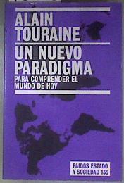 Un nuevo paradigma  : para comprender el mundo de hoy | 180648 | Touraine, Alain