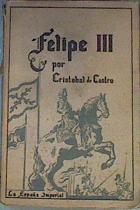 Felipe III Idea de un principe político cristiano ( La España Imperial ) | 166432 | Castro, Cristobal de