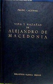 Vida y hazañas de Alejandro de Macedonia | 184279 | Pseudo Calístenes