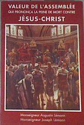 Valeur De L assemblée Qui Prononça La Peine De Mort Contre Jésus-Christ | 176017 | Lémann, Augustin