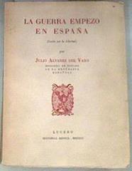 LA GUERRA EMPEZÓ EN ESPAÑA | 179115 | Julio Alvarez del Vayo