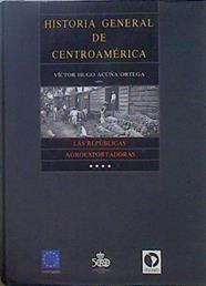 Las repúblicas agroexportadoras, 1870-1945 | 147628 | Acuña Ortega, Víctor Hugo