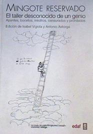 Mingote Reservado El taller desconocido de un genio Apuntes, bocetos, inéditos, censurados, prohibid | 161556 | Isabel Vigiola/Antonio Astorga