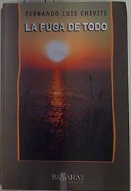 La fuga de todo | 129139 | Chivite del Pozo, Fernando Luis