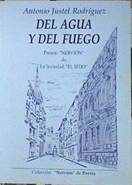 Del agua y del fuego | 140359 | Justel Rodríguez, Antonio
