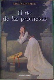El río de las promesas | 168137 | Marmen, Sonia (1962- )