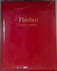 Oeuvres complètes. Tome I Ecrits de Jeunesse - Premiers Romans - La tentation de Saint Antoine - Mad | 161337 | Flaubert, Gustave
