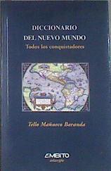 Diccionario del Nuevo Mundo: todos los conquistadores | 179037 | Mañueco Baranda, Eleuterio