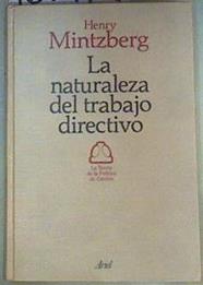 La Naturaleza del Trabajo Directo | 160117 | Mintzberg, Henry/Bonner, Deborah