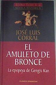 El Amuleto De Bronce La Epopeya De Gengis Kan | 27747 | Corral Jose Luis