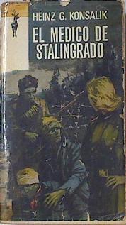 El médico de Stalingrado | 91039 | Konsalik, Heinz G