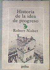 Historia de la idea de progreso | 181988 | Nisbet, Robert
