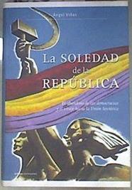 La soledad de la República | 181896 | Viñas Martín, Ángel